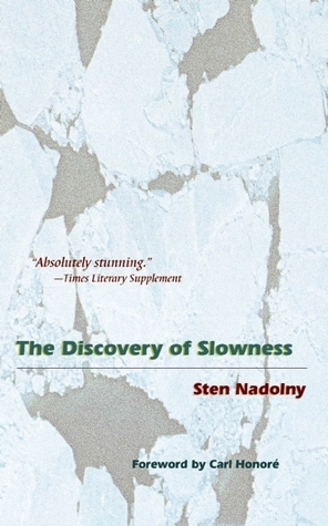 The Discovery of Slowness by Ralph Freedman, Carl Honoré, Sten Nadolny