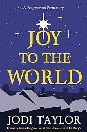 Joy To The World by Jodi Taylor