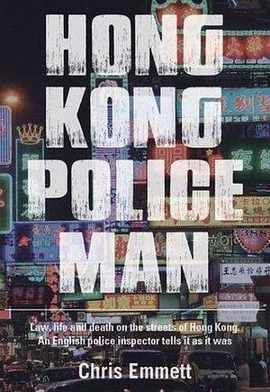 Hong Kong Policeman by Chris Emmett, Chris Emmett