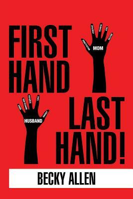 First Hand Last Hand! by Becky Allen