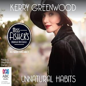 Unnatural Habits by Kerry Greenwood