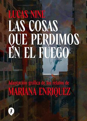 Las cosas que perdimos en el fuego by Mariana Enríquez