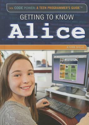 Getting to Know Alice by Jeanne Nagle