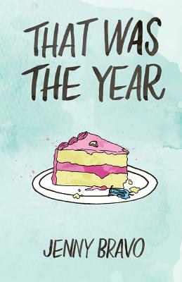 That Was the Year by Jenny Bravo