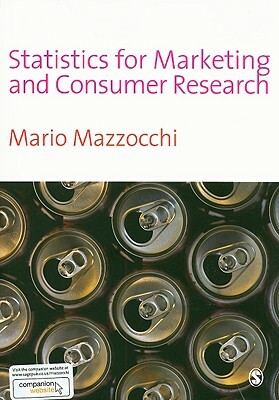 Statistics for Marketing and Consumer Research by Mario Mazzocchi