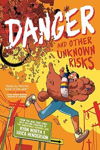 Danger and Other Unknown Risks by Ryan North