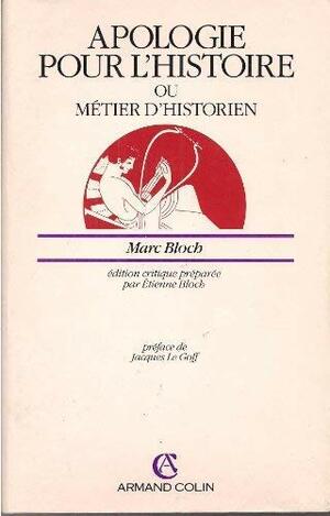 Apologie Pour L'histoire, Ou, Metier D'historien (French Edition) by Marc Bloch