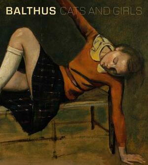 Balthus: Cats and Girls by Sabine Rewald