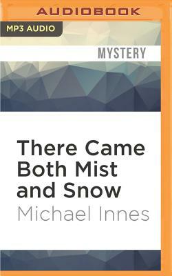 There Came Both Mist and Snow by Michael Innes