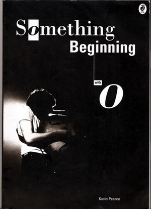 Something Beginning with O by Kevin Pearce