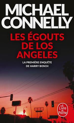 Les Égouts de Los Angeles by Michael Connelly
