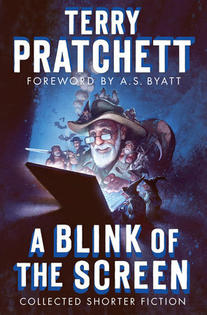 A Blink of the Screen: Collected Shorter Fiction by Terry Pratchett