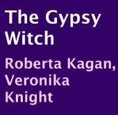 The Gypsy Witch by Melba Sibrel, Veronika Knight, Roberta Kagan