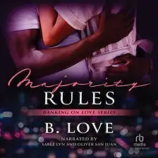 Majority Rules by B. Love