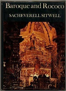 Baroque and Rococo by Sacheverell Sitwell