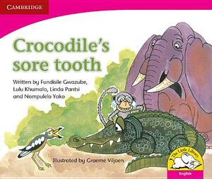 Crocodile's Sore Tooth (English) by Fundisile Gwazube, Linda Pantsi, Lulu Khumalo