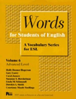 Words for Students of English, Vol. 6: A Vocabulary Series for ESL by Gary Esarey, Holly Deemer Rogerson, Suzanne Hershelman