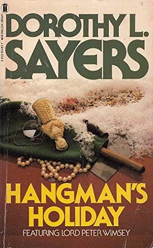 Hangman's Holiday by Dorothy L. Sayers