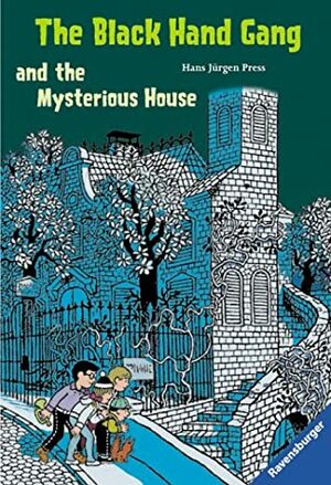 The Black Hand Gang And The Mysterious House. ( Ab 12 J.). Englische Ausgabe Mit Vielen Vokabeln by Hans Jürgen Press