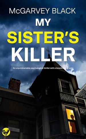 My Sister's Killer by McGarvey Black, McGarvey Black