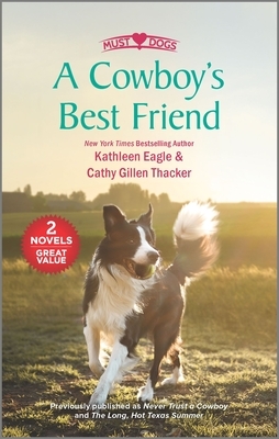 A Cowboy's Best Friend by Cathy Gillen Thacker, Kathleen Eagle
