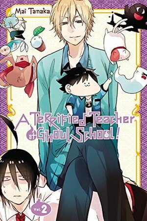 A Terrified Teacher at Ghoul School!, Vol. 2 by Mai Tanaka