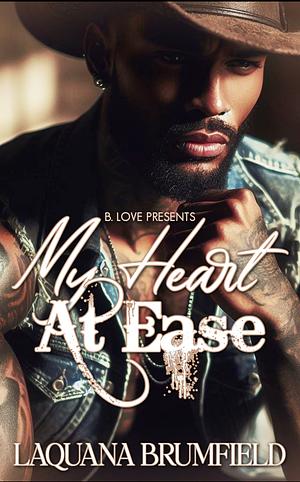 My heart at ease  by Laquana Brumfield