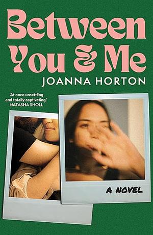 Between You and Me by Joanna Horton