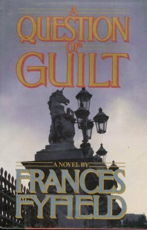 A Question Of Guilt by Frances Fyfield