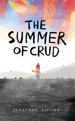 The Summer of Crud by Jonathan LaPoma