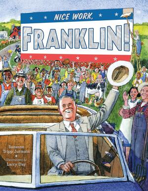 Nice Work, Franklin! by Suzanne Tripp Jurmain