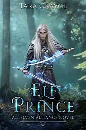 Elf Prince by Tara Grayce