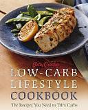 Betty Crocker Low-Carb Lifestyle Cookbook: Easy and Delicious Recipes to Trim Carbs and Fat by Betty Crocker