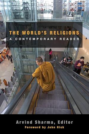 The World's Religions: A Contemporary Reader by Arvind Sharma