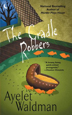 The Cradle Robbers by Ayelet Waldman