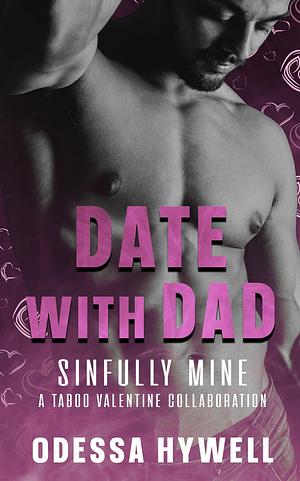 Date With Dad by Odessa Hywell