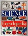 The DK Science Encyclopedia by Nigel Henbest