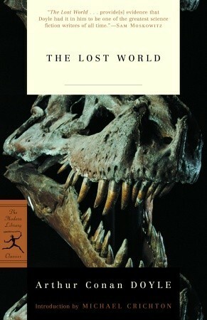The Lost World: Being an Account of the Recent Amazing Adventures of Professor E. Challenger by Arthur Conan Doyle