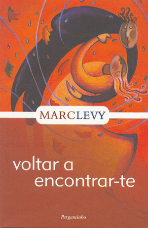 Voltar a Encontrar-te by Marc Levy