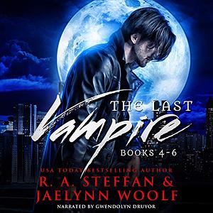 The Last Vampire: Books 4-6: Last Vampire Bundle, Book 2 by R.A. Steffan, Jaelynn Woolf