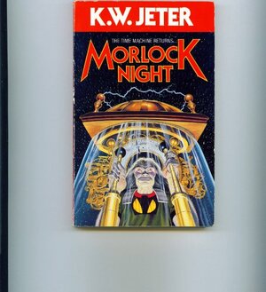 Morlock Night by K.W. Jeter