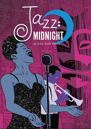 Jazz: Midnight Vol.1 by Gary Scott Beatty