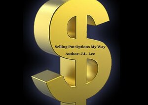 Selling Put Options My Way by Jerry Lee