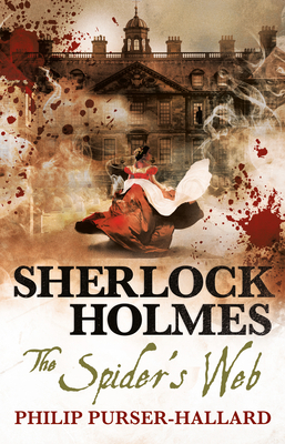 Sherlock Holmes - The Spider's Web by Philip Purser-Hallard
