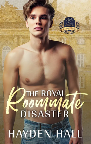 The Royal Roommate Disaster by Hayden Hall