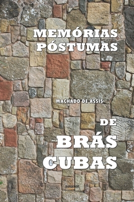 Memórias Póstumas de Brás Cubas by Machado de Assis