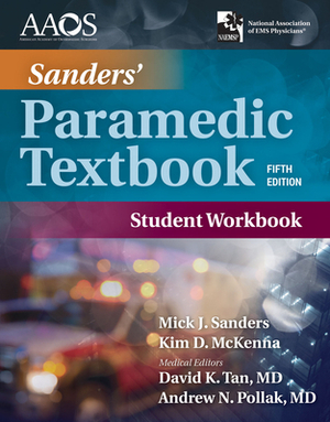 Sanders' Paramedic Student Workbook by Kim McKenna, Mick J. Sanders