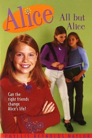 All But Alice by Phyllis Reynolds Naylor