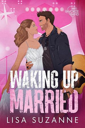 Waking Up Married by Lisa Suzanne