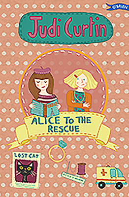 Alice to the Rescue by Judi Curtin